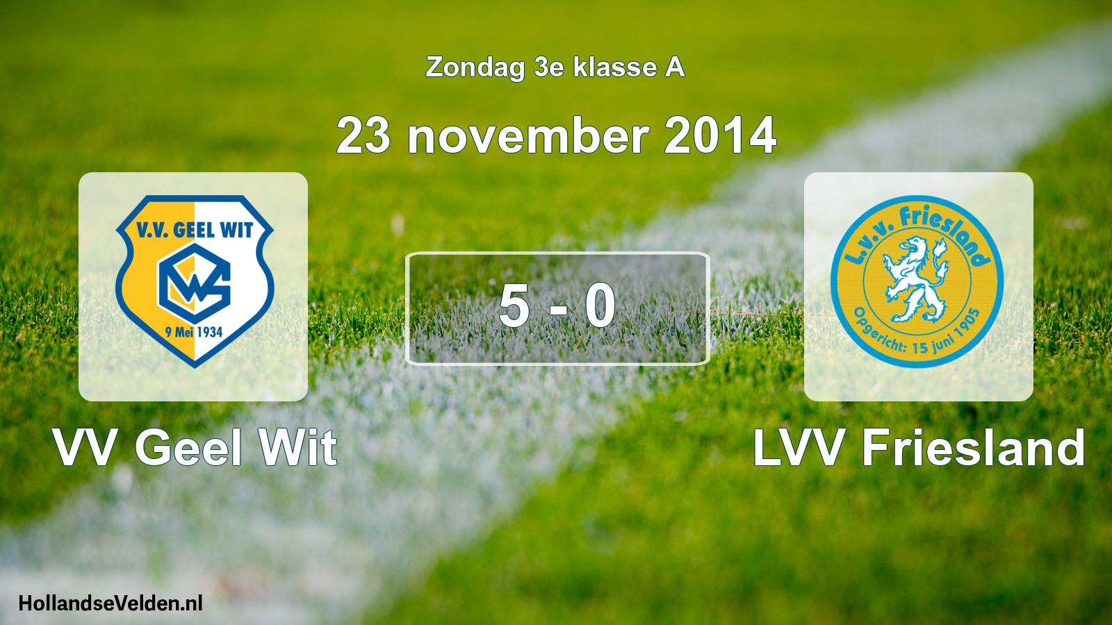 Total number of matches played: VV Geel Wit - LVV Friesland 5 - 0 (23 November 2014)