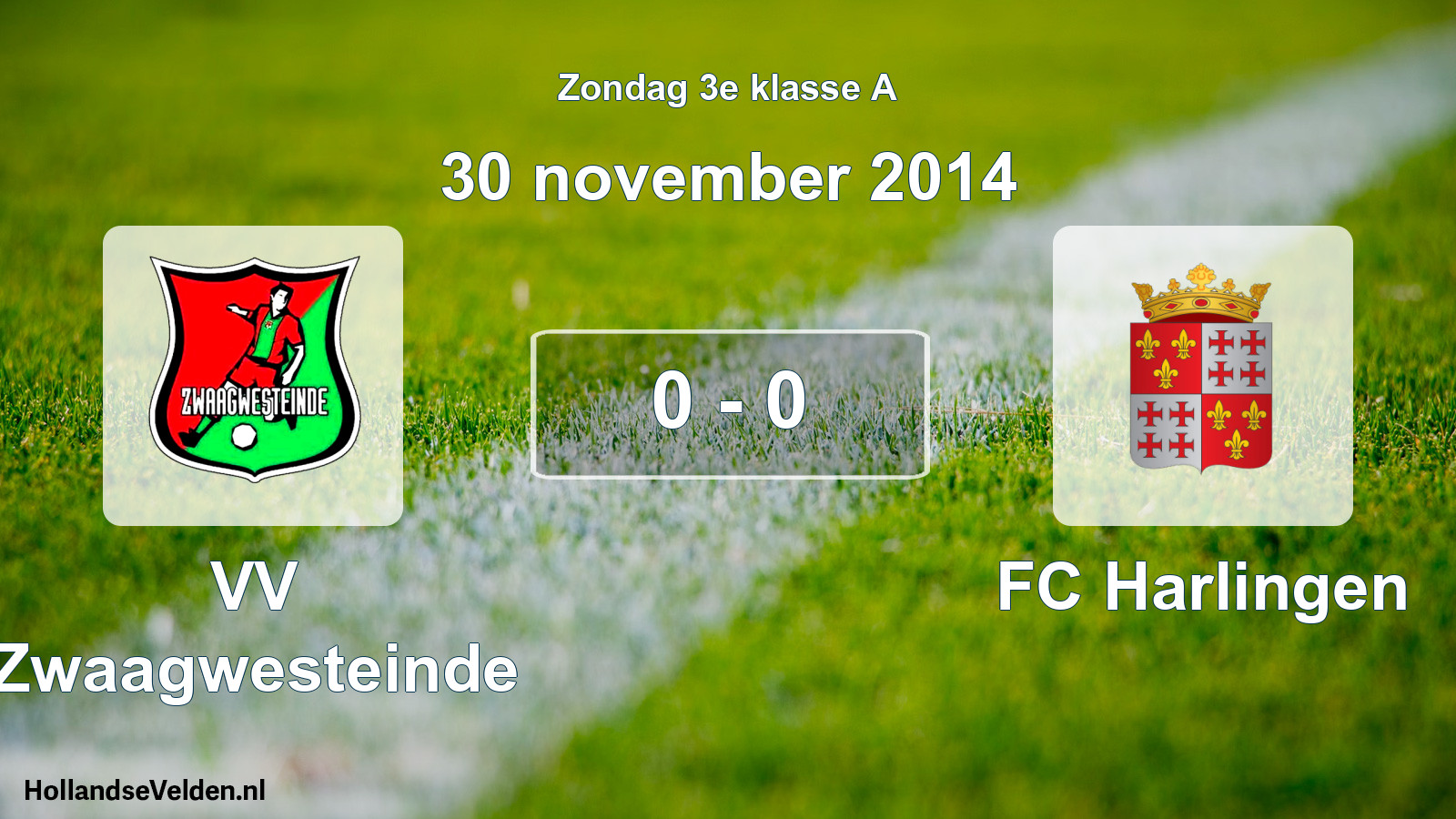 Total number of matches played: VV Zwaagwesteinde - FC Harlingen 0 - 0 (30 November 2014)