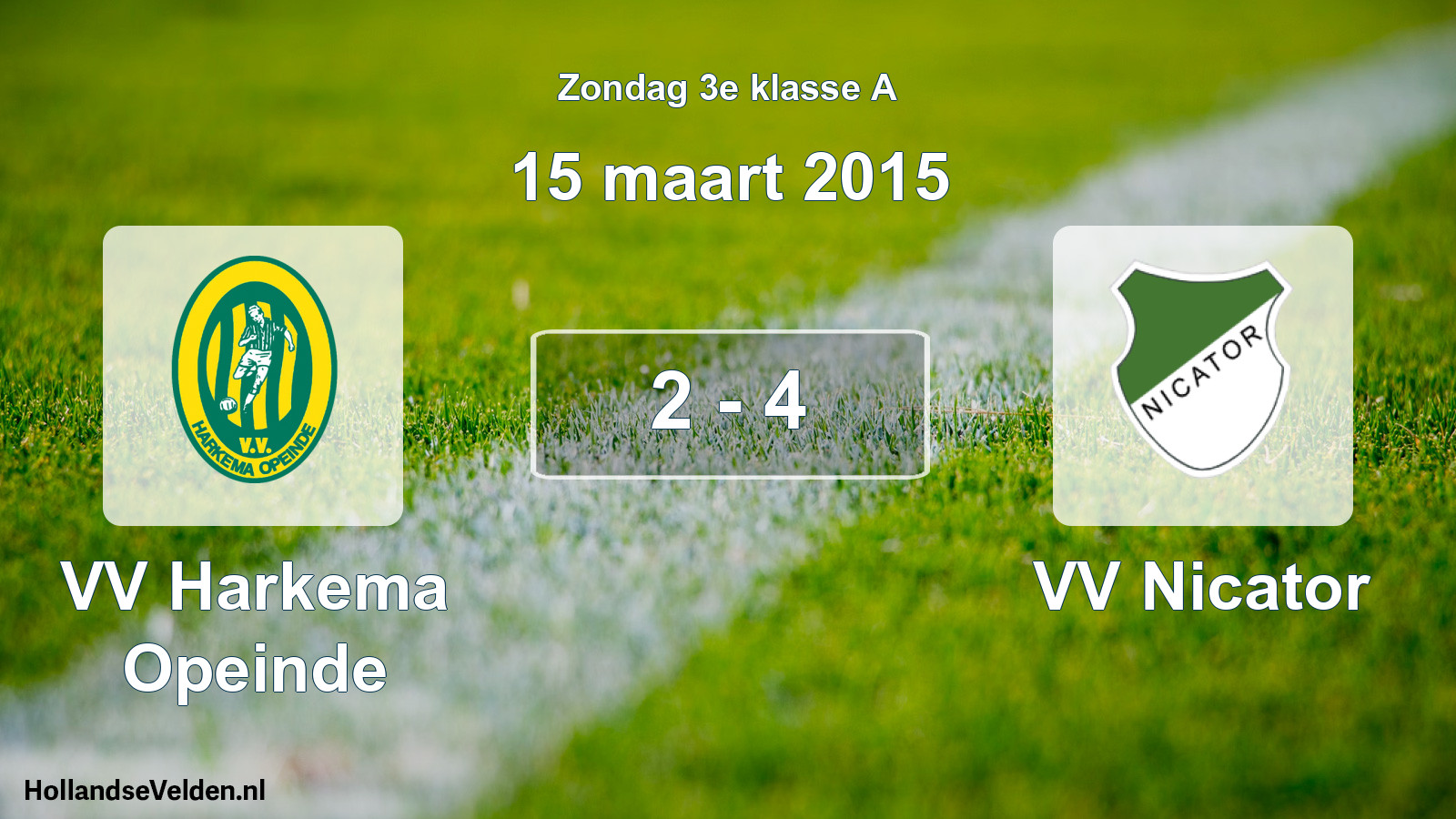 Total number of matches played: VV Harkema Opeinde - VV Nicator 2 - 4 (15 March 2015)