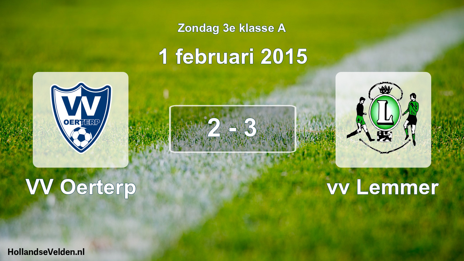 Total number of matches played: VV Oerterp - vv Lemmer 2 - 3 (1 February 2015)