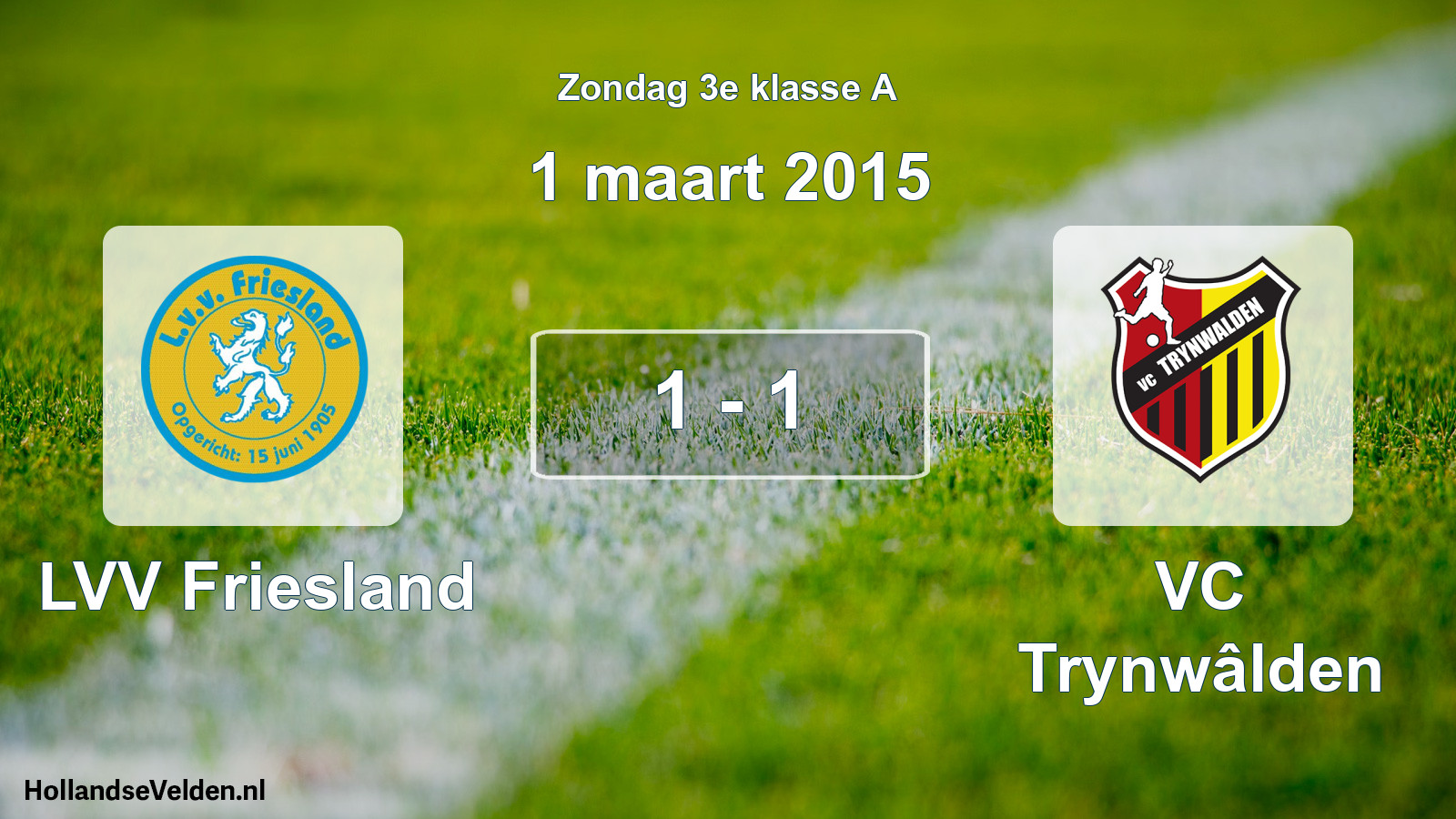 Total number of matches played: LVV Friesland - VC Trynwâlden 1 - 1 (1 March 2015)