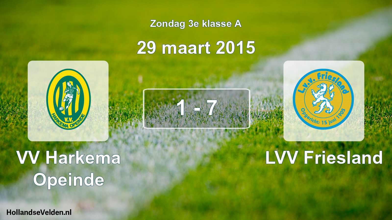 Total number of matches played: VV Harkema Opeinde - LVV Friesland 1 - 7 (29 March 2015)