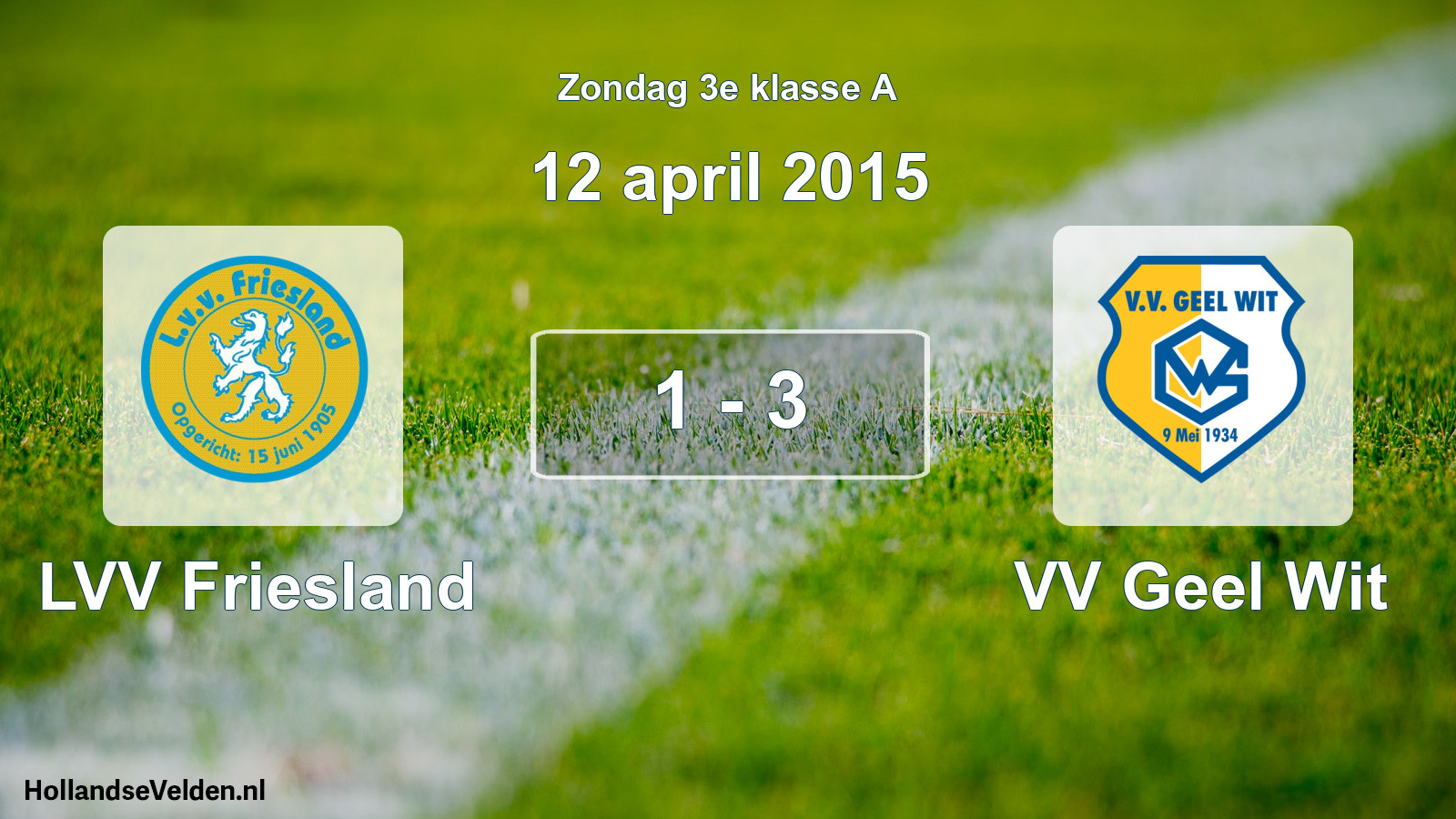 Total number of matches played: LVV Friesland - VV Geel Wit 1 - 3 (12 April 2015)