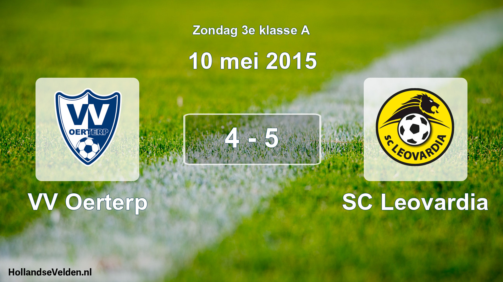 Total number of matches played: VV Oerterp - SC Leovardia 4 - 5 (10 May 2015)