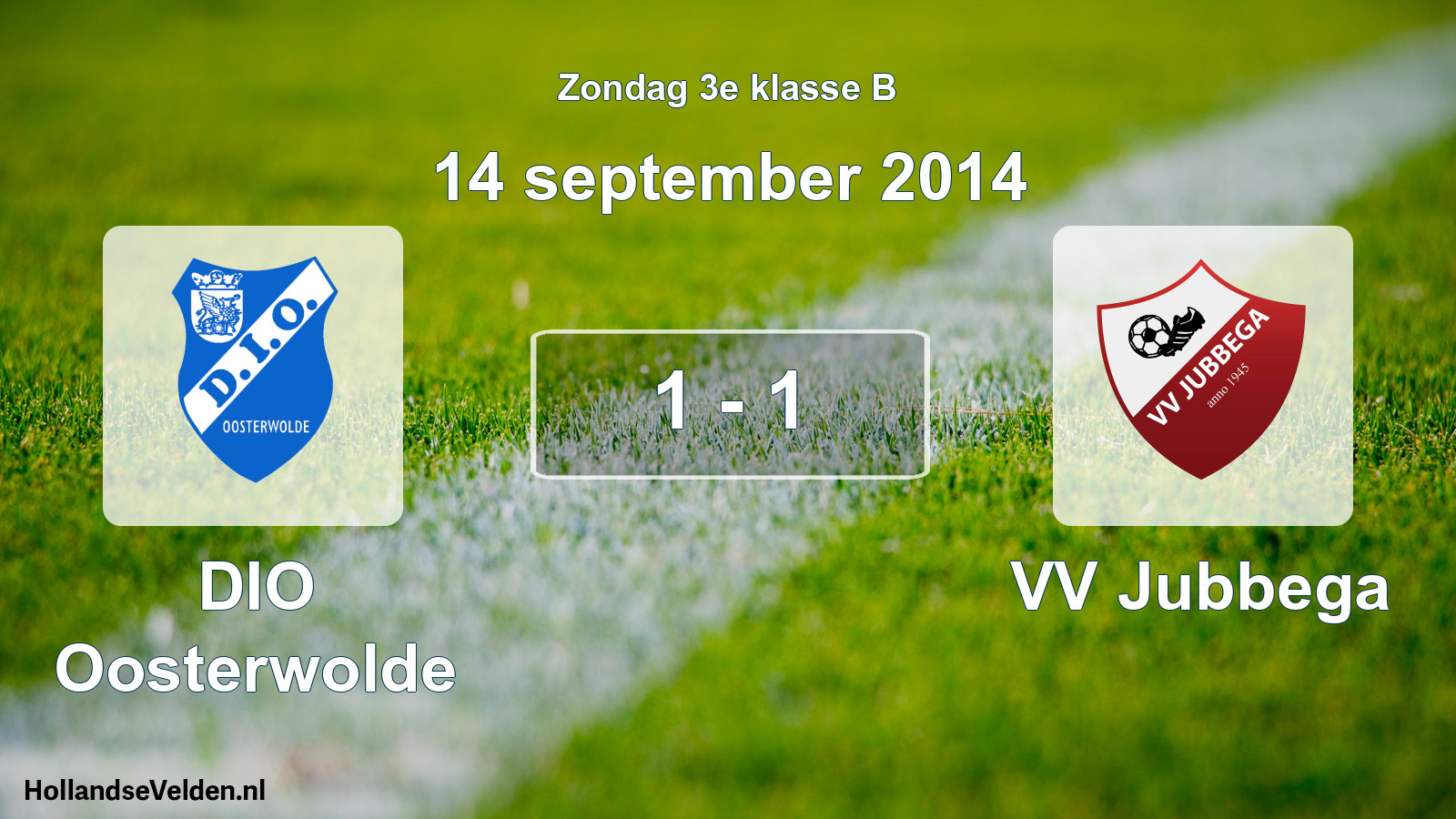 Total number of matches played: DIO Oosterwolde - VV Jubbega 1 - 1 (14 September 2014)