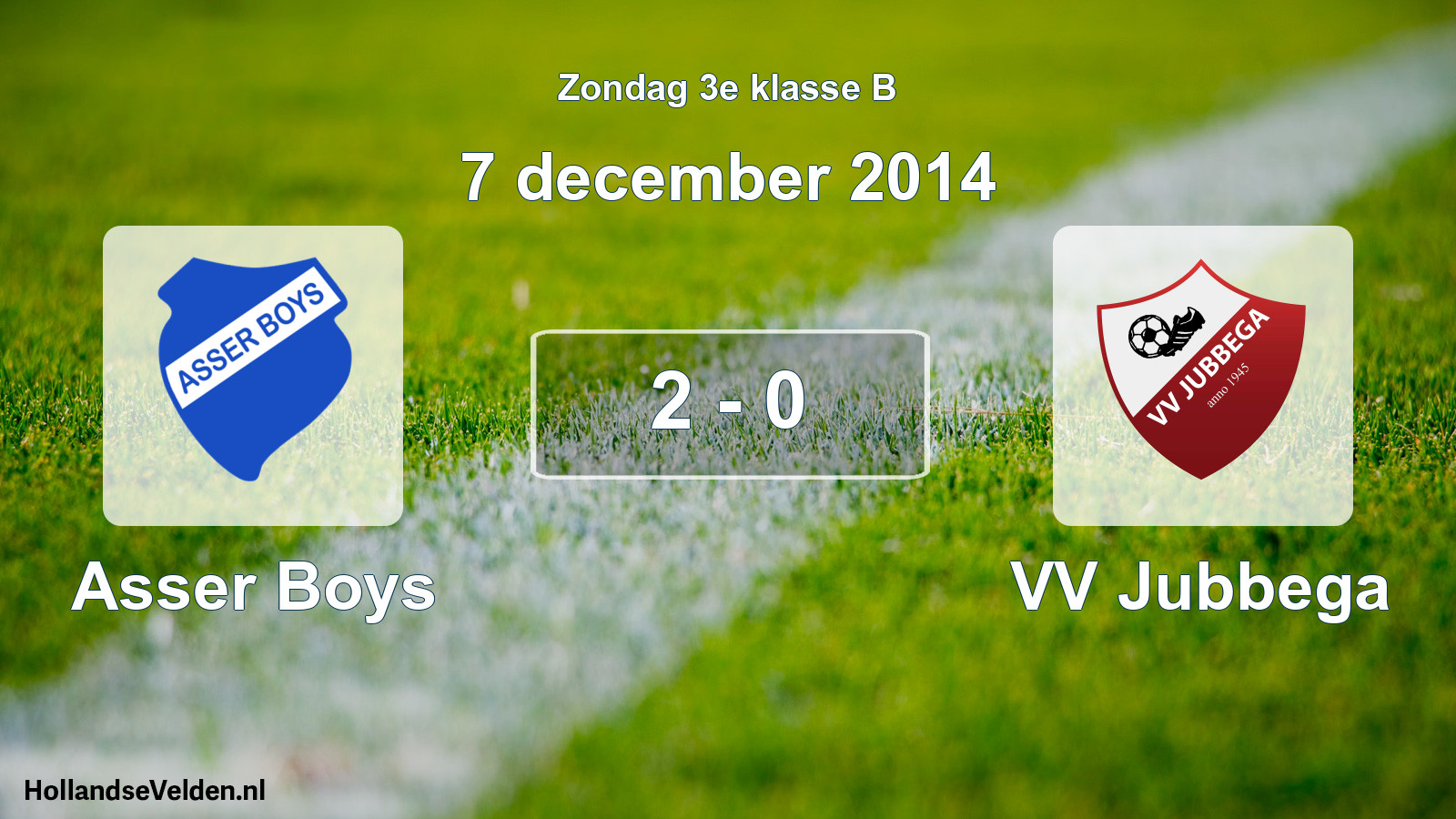 Total number of matches played: Asser Boys - VV Jubbega 2 - 0 (7 December 2014)