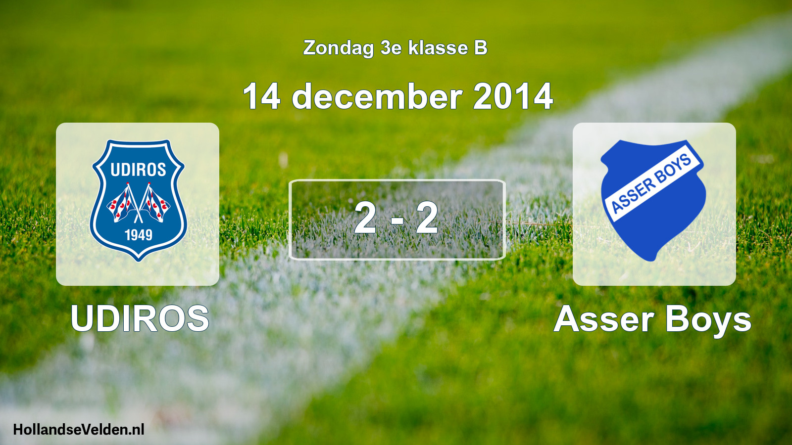 Total number of matches played: UDIROS - Asser Boys 2 - 2 (14 December 2014)