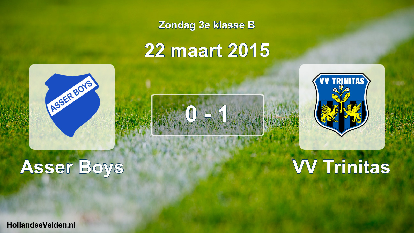 Total number of matches played: Asser Boys - VV Trinitas 0 - 1 (22 March 2015)