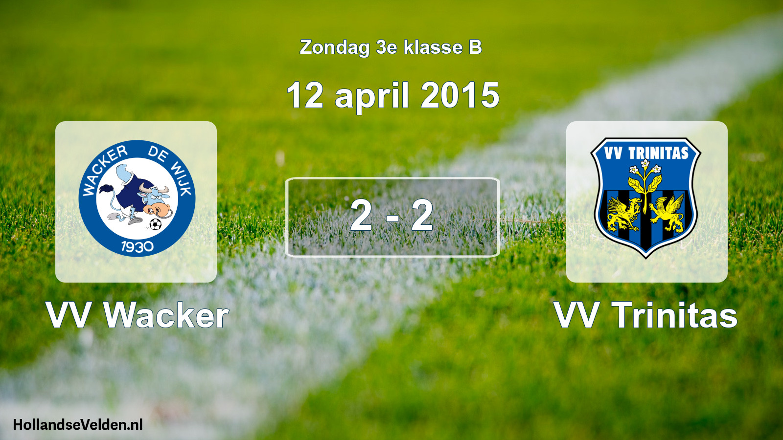 Total number of matches played: VV Wacker - VV Trinitas 2 - 2 (12 April 2015)