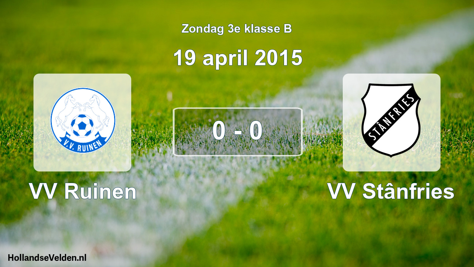 Total number of matches played: VV Ruinen - VV Stânfries 0 - 0 (19 April 2015)