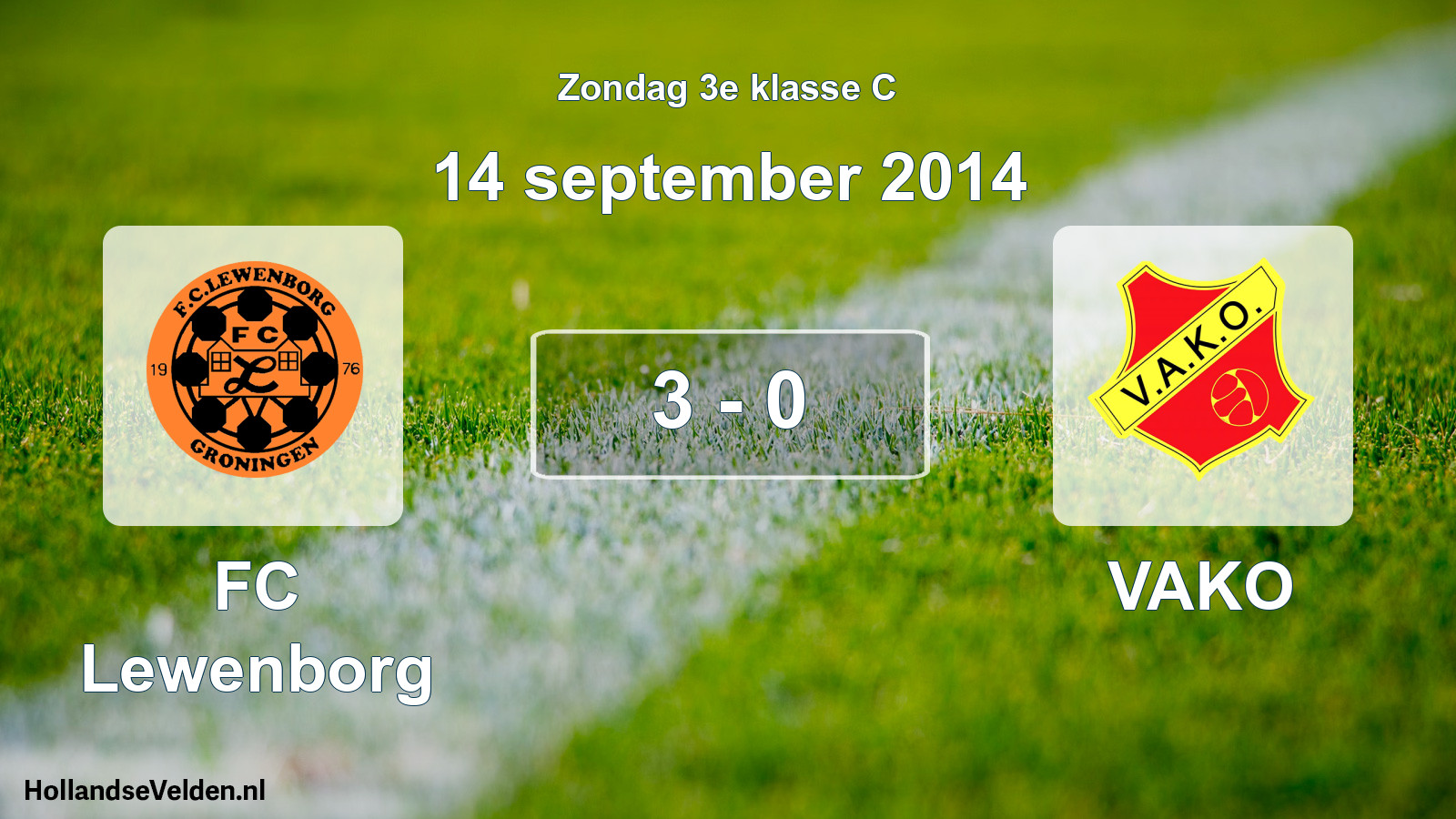 Total number of matches played: FC Lewenborg - VAKO 3 - 0 (14 September 2014)