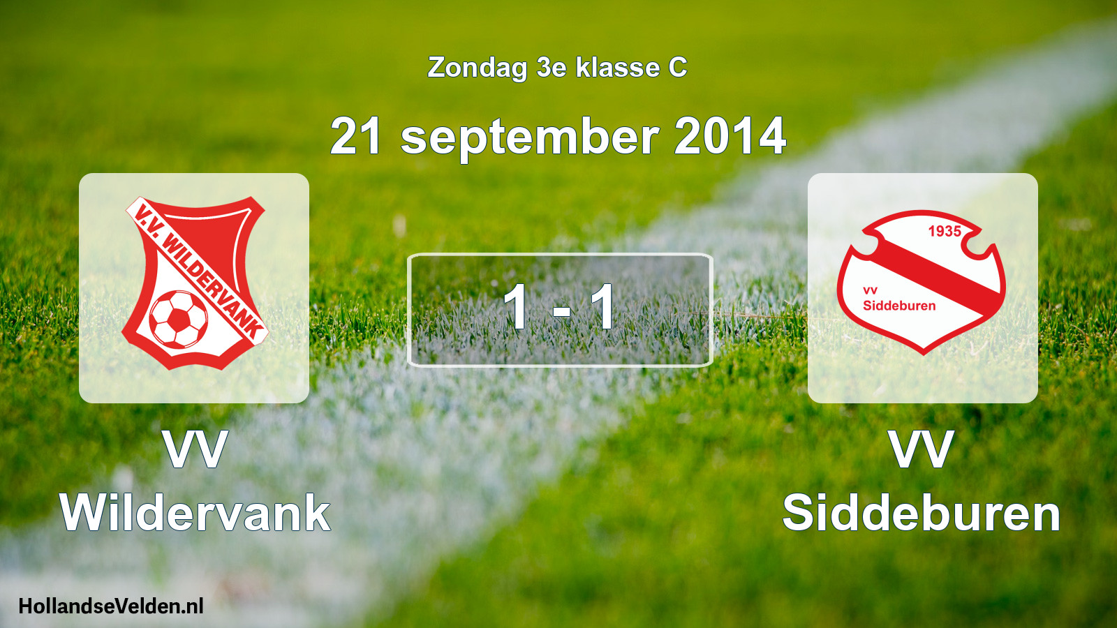 Total number of matches played: VV Wildervank - VV Siddeburen 1 - 1 (21 September 2014)
