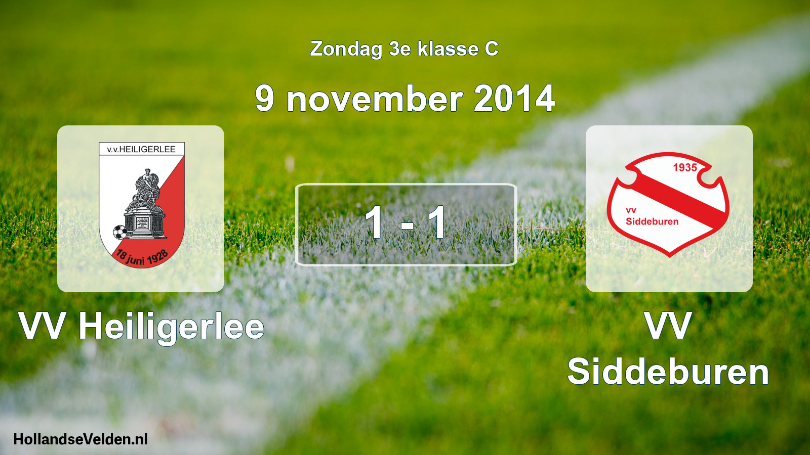Total number of matches played: VV Heiligerlee - VV Siddeburen 1 - 1 (9 November 2014)