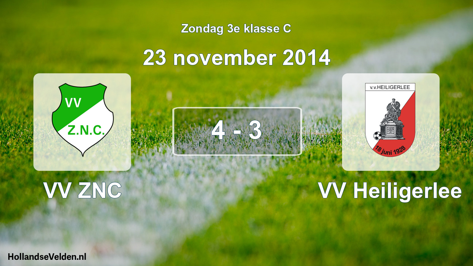 Total number of matches played: VV ZNC - VV Heiligerlee 4 - 3 (23 November 2014)