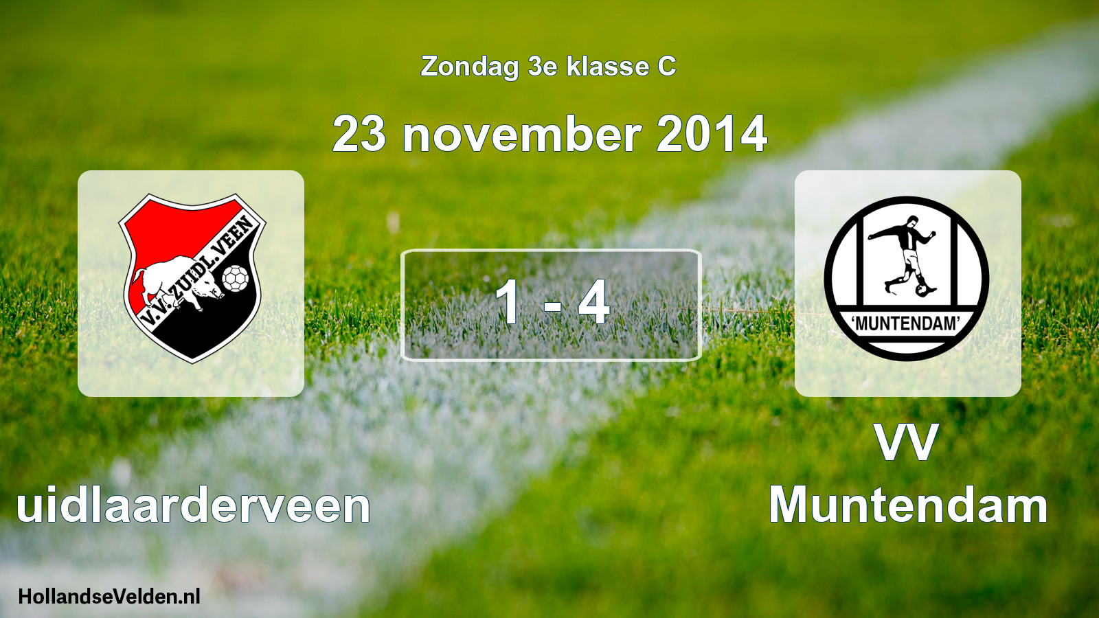 Total number of matches played: Zuidlaarderveen - VV Muntendam 1 - 4 (23 November 2014)