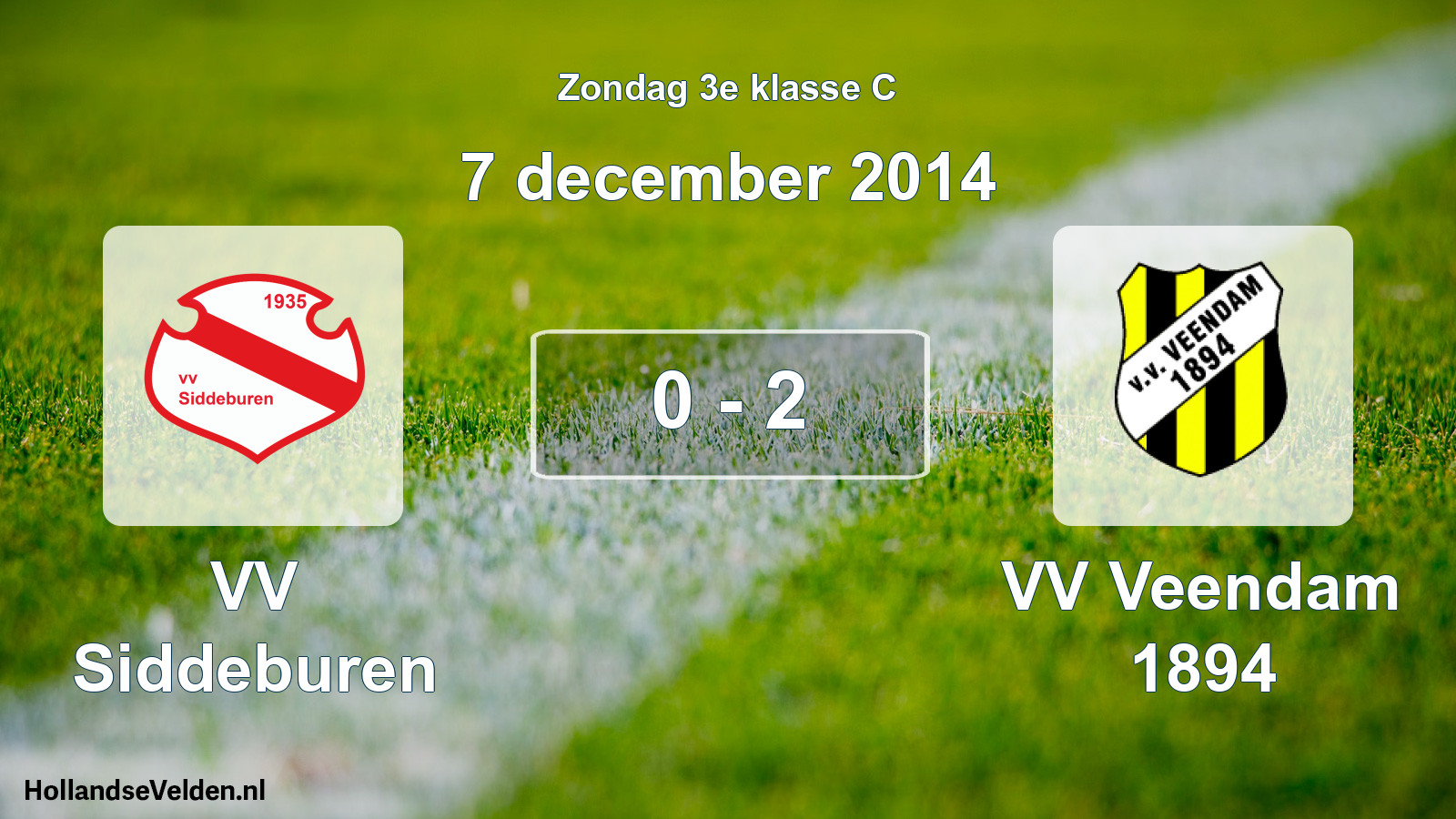 Total number of matches played: VV Siddeburen - VV Veendam 1894 0 - 2 (7 December 2014)