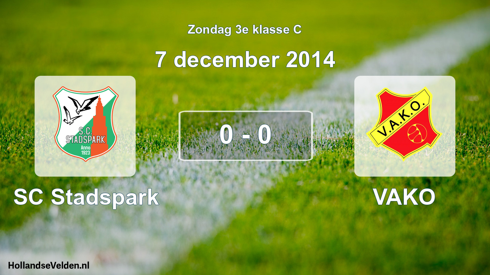 Total number of matches played: SC Stadspark - VAKO 0 - 0 (7 December 2014)