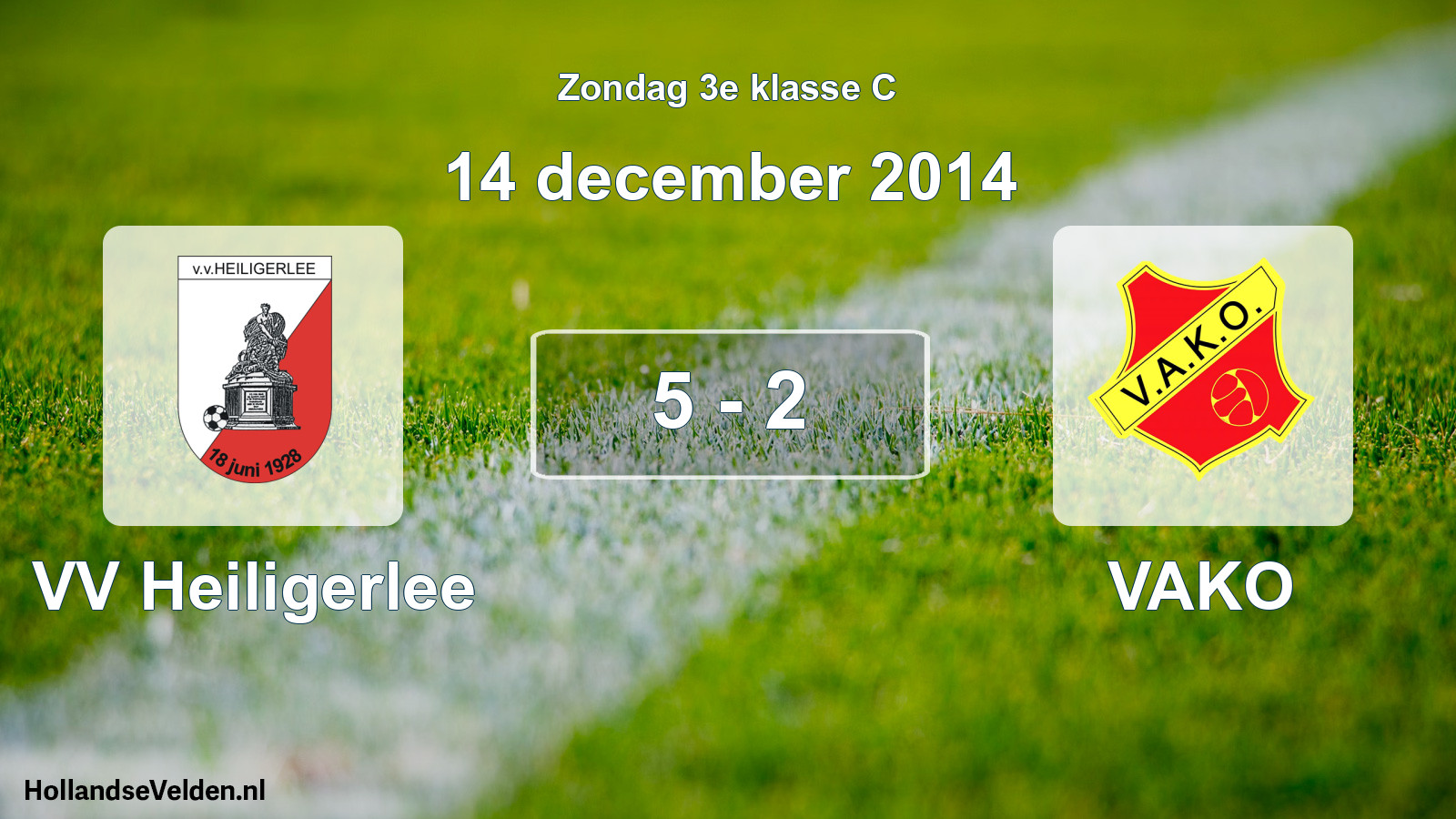 Total number of matches played: VV Heiligerlee - VAKO 5 - 2 (14 December 2014)
