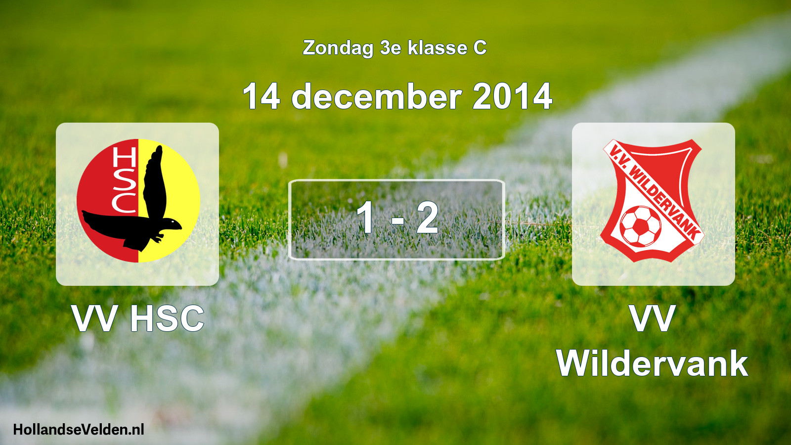 Total number of matches played: VV HSC - VV Wildervank 1 - 2 (14 December 2014)