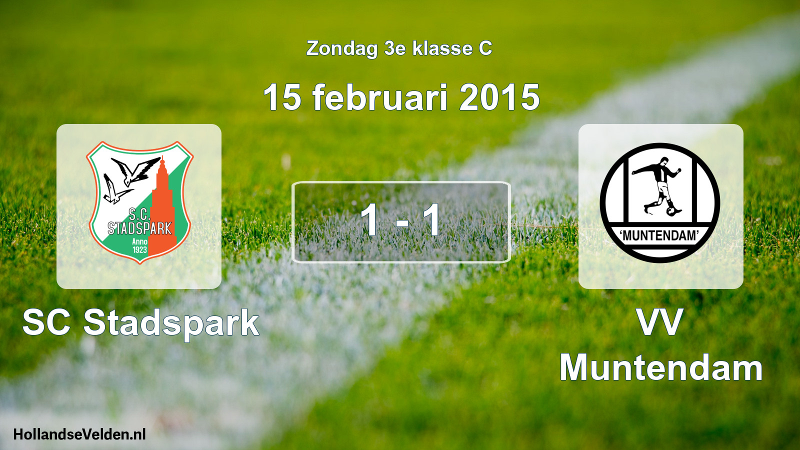 Total number of matches played: SC Stadspark - VV Muntendam 1 - 1 (15 February 2015)