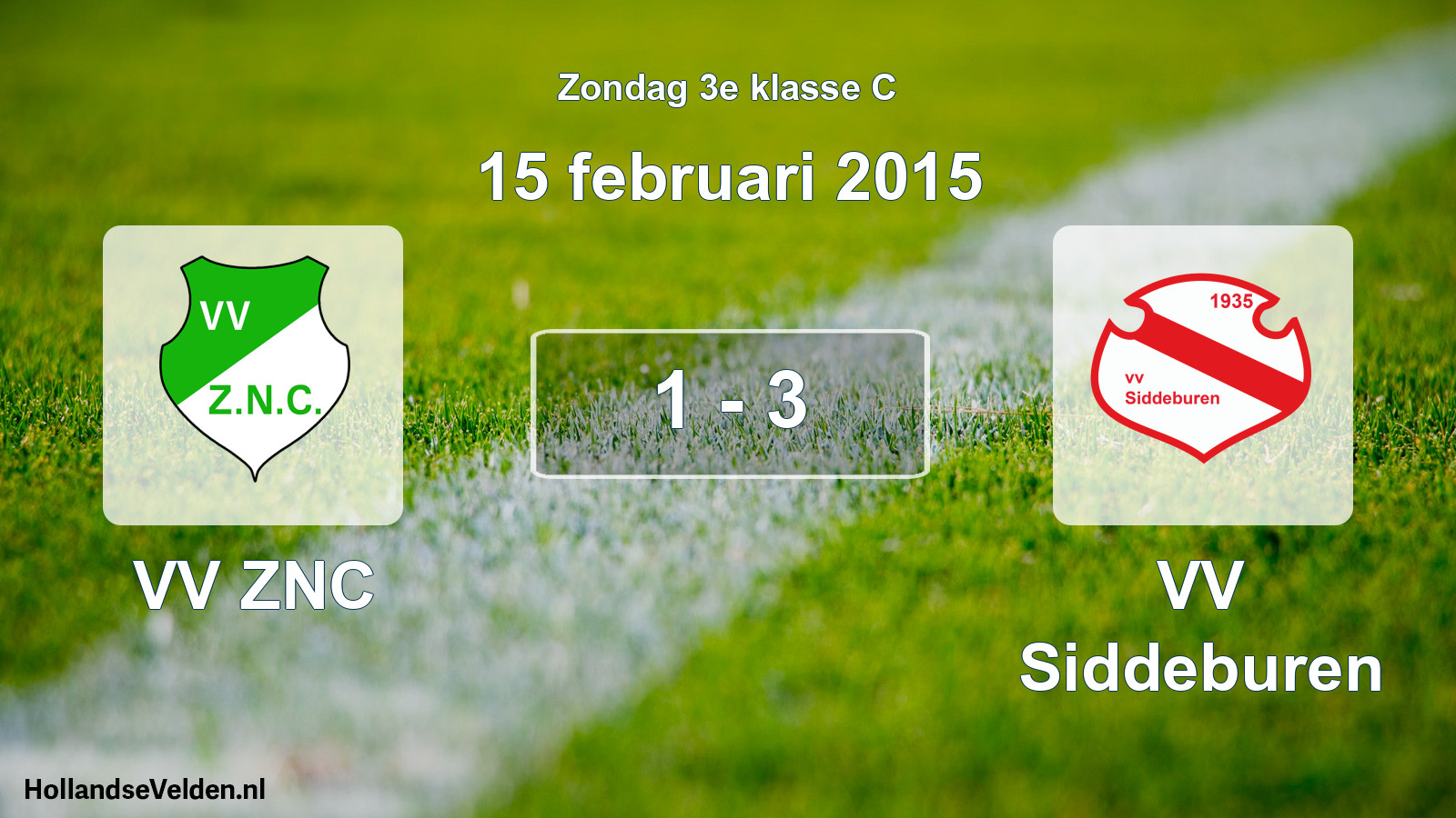 Total number of matches played: VV ZNC - VV Siddeburen 1 - 3 (15 February 2015)