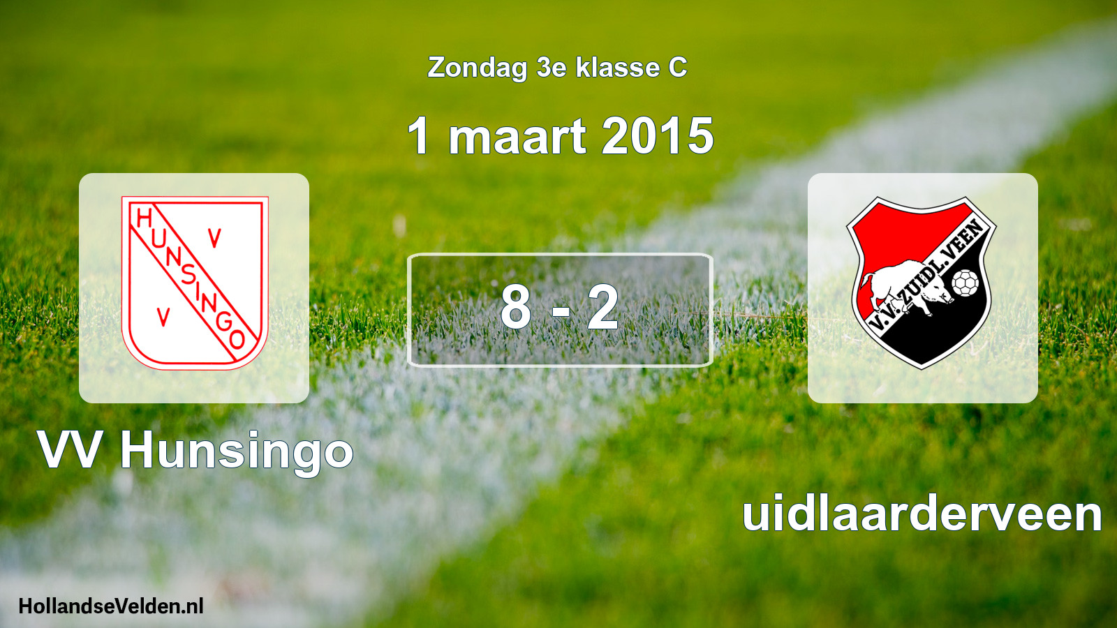 Total number of matches played: VV Hunsingo - Zuidlaarderveen 8 - 2 (1 March 2015)