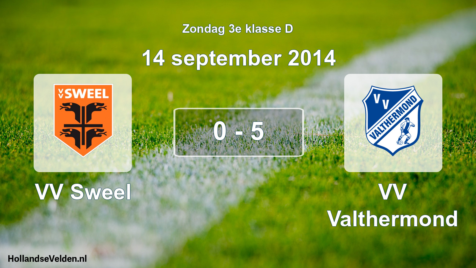 Total number of matches played: VV Sweel - VV Valthermond 0 - 5 (14 September 2014)