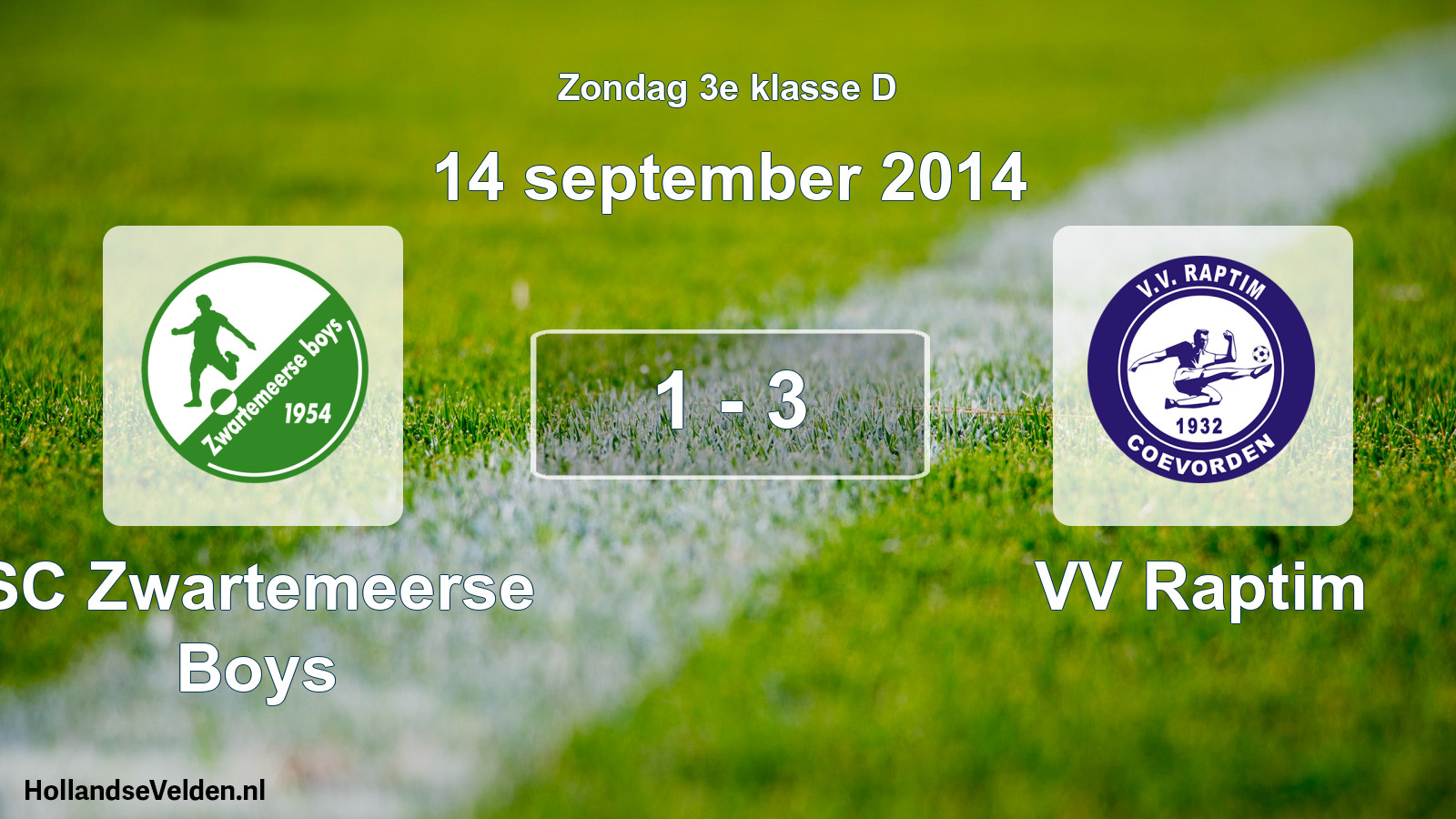 Total number of matches played: SC Zwartemeerse Boys - VV Raptim 1 - 3 (14 September 2014)