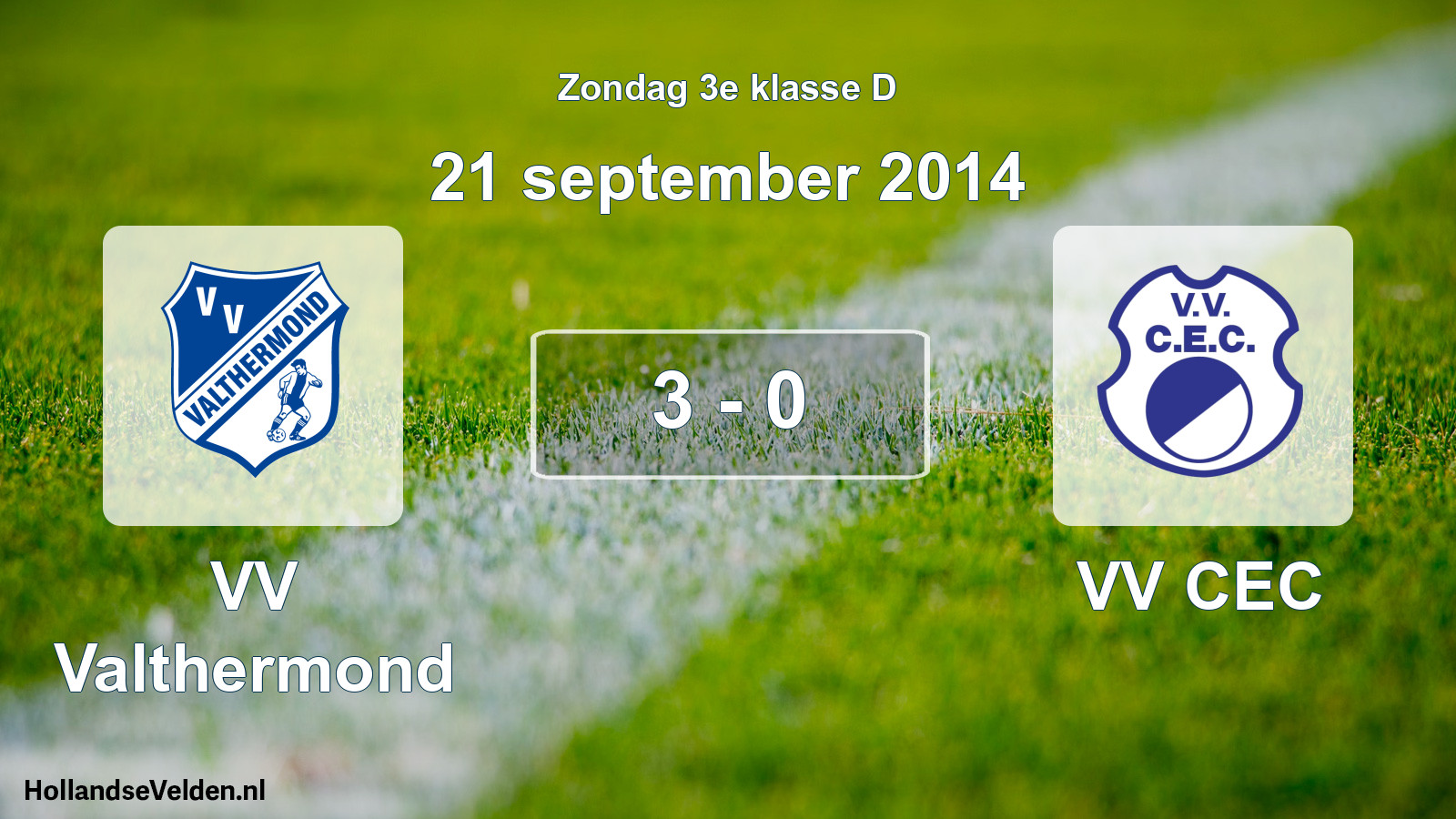 Total number of matches played: VV Valthermond - VV CEC 3 - 0 (21 September 2014)
