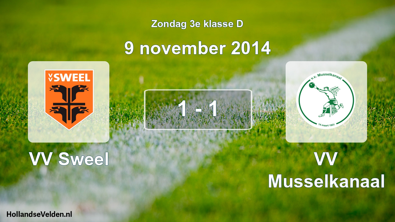 Total number of matches played: VV Sweel - VV Musselkanaal 1 - 1 (9 November 2014)