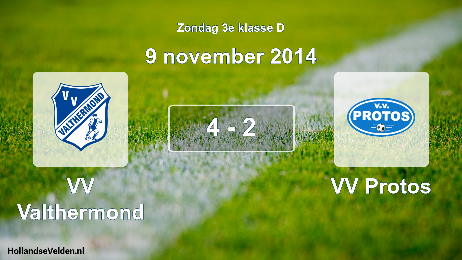 Total number of matches played: VV Valthermond - VV Protos 4 - 2 (9 November 2014)