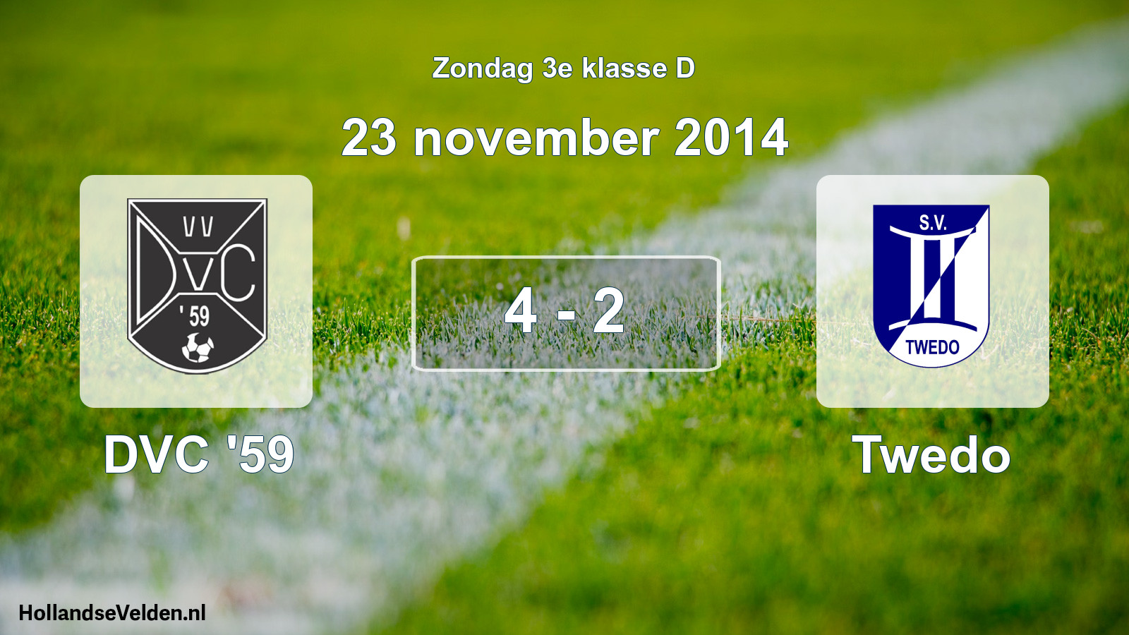 Total number of matches played: DVC '59 - Twedo 4 - 2 (23 November 2014)