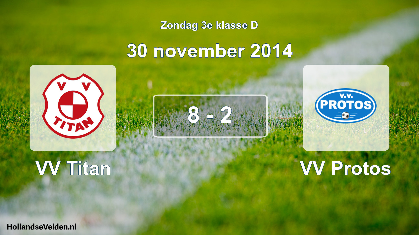 Total number of matches played: VV Titan - VV Protos 8 - 2 (30 November 2014)