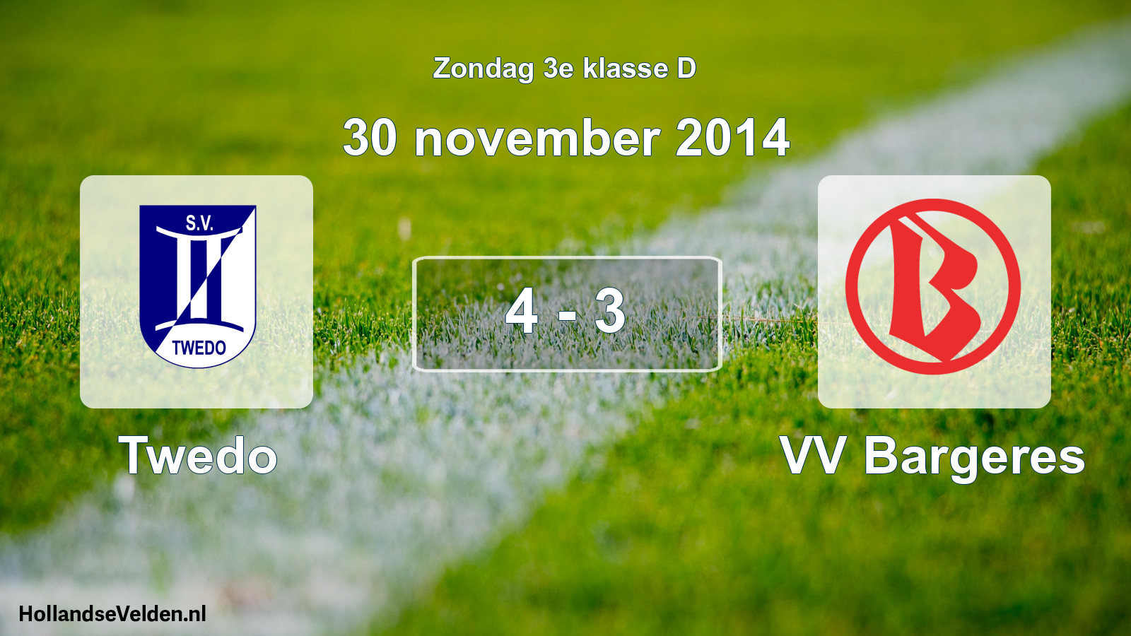 Total number of matches played: Twedo - VV Bargeres 4 - 3 (30 November 2014)