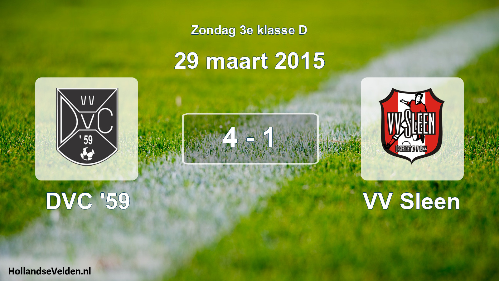 Total number of matches played: DVC '59 - VV Sleen 4 - 1 (29 March 2015)