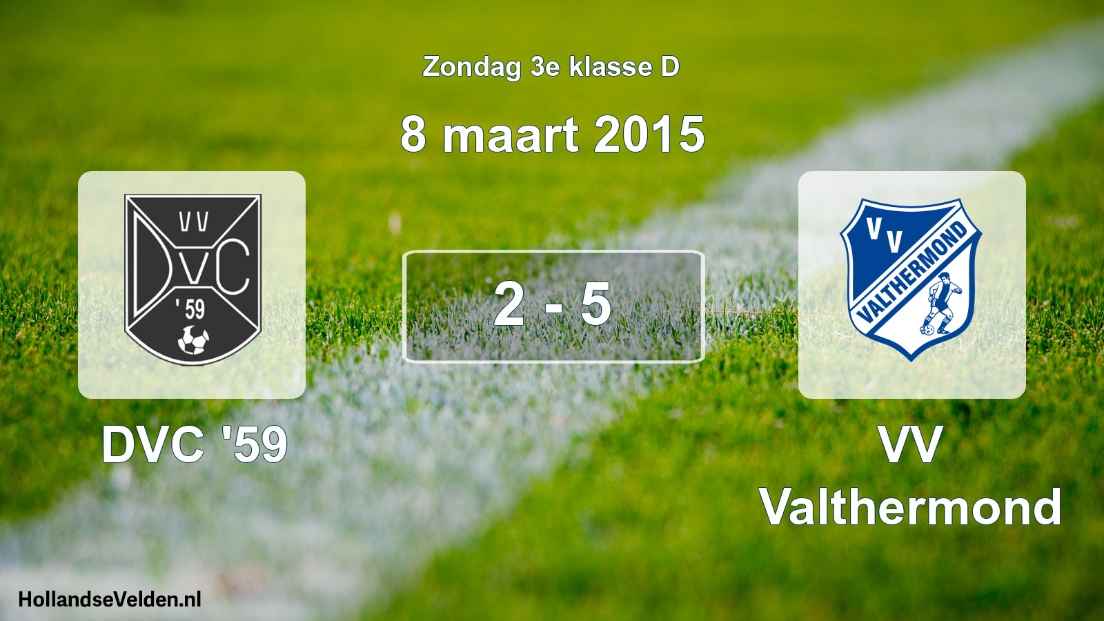 Total number of matches played: DVC '59 - VV Valthermond 2 - 5 (8 March 2015)