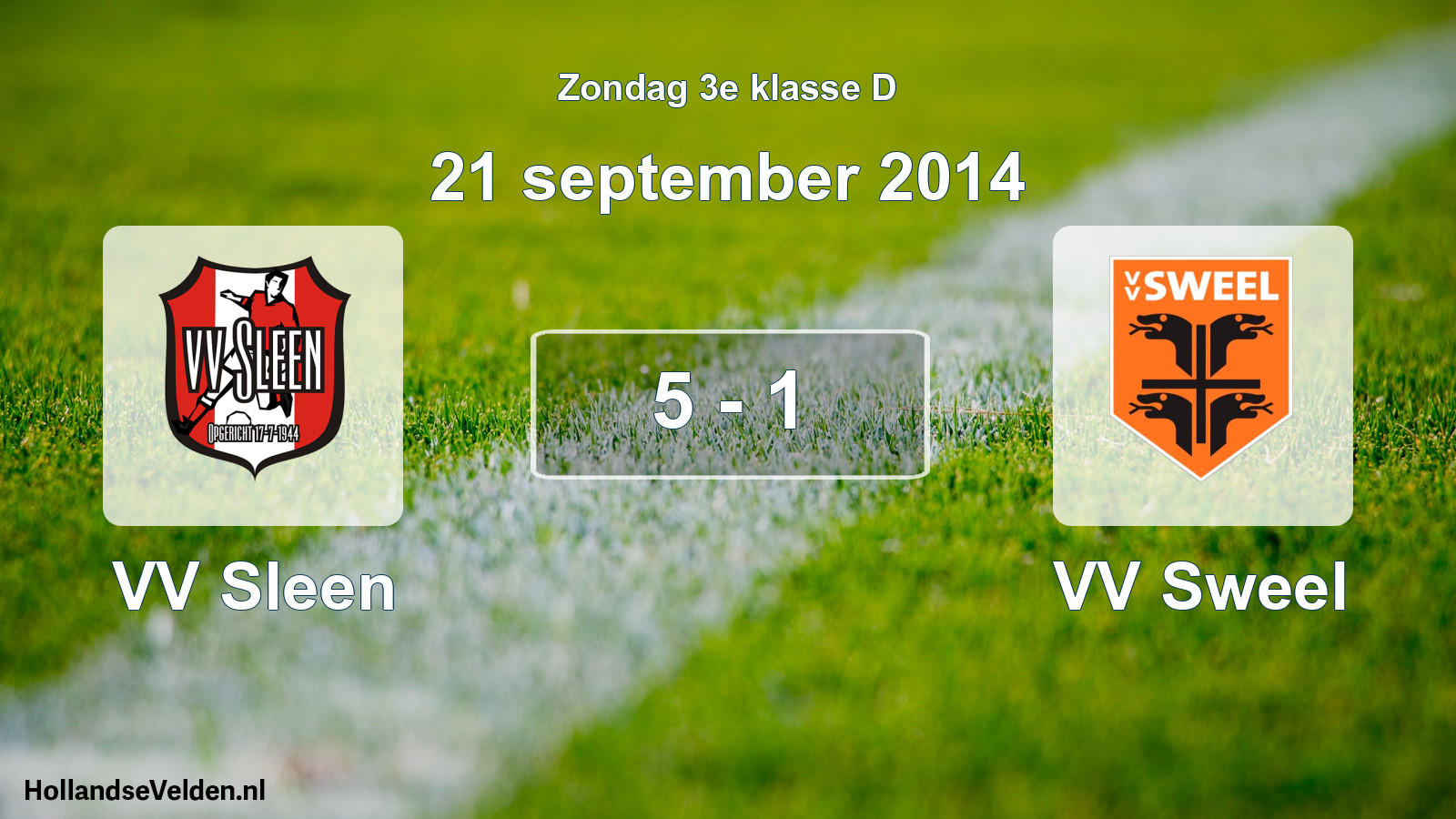 Total number of matches played: VV Sleen - VV Sweel 5 - 1 (21 September 2014)