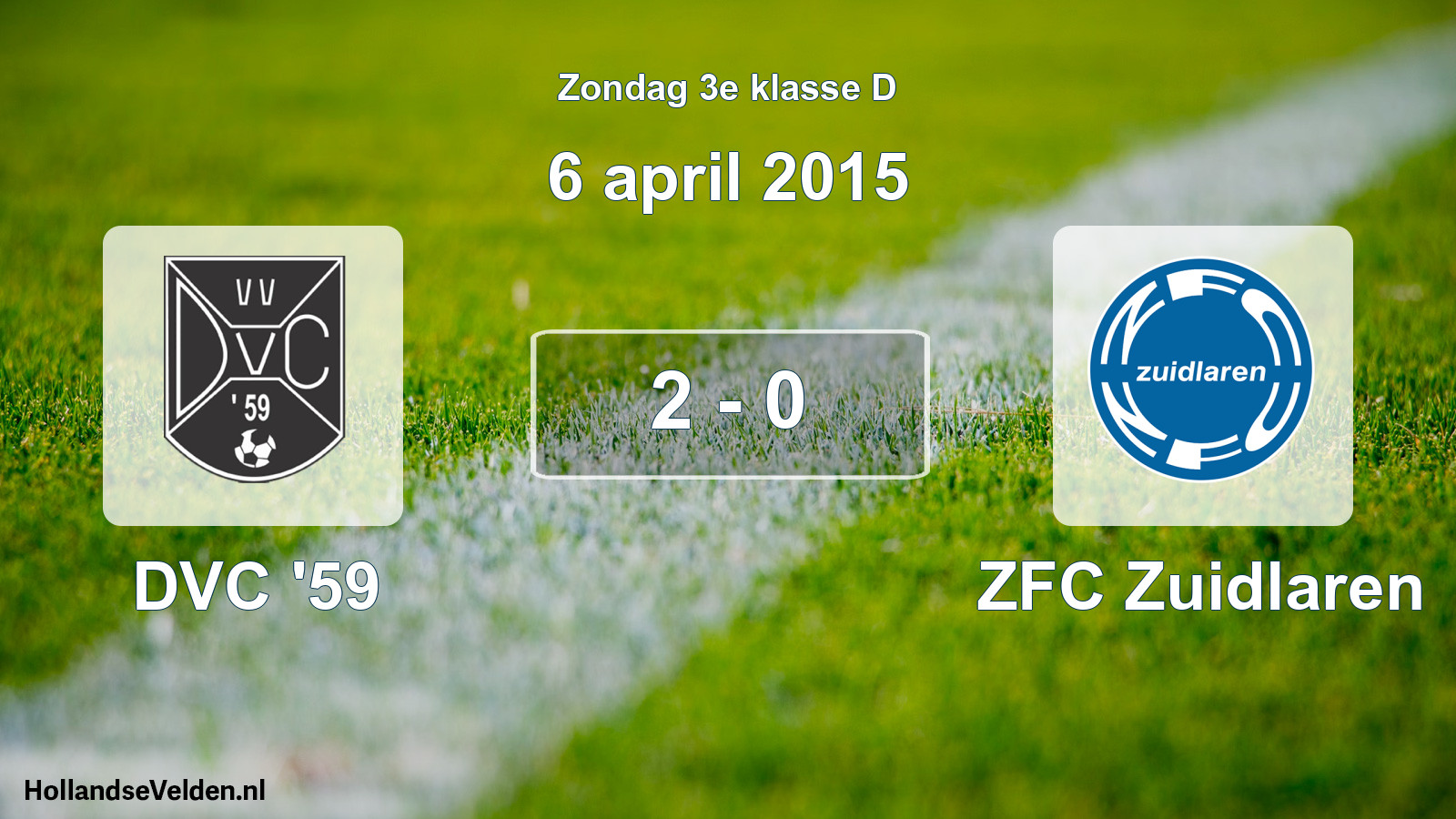 Total number of matches played: DVC '59 - ZFC Zuidlaren 2 - 0 (6 April 2015)