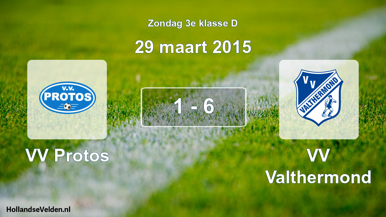 Total number of matches played: VV Protos - VV Valthermond 1 - 6 (29 March 2015)