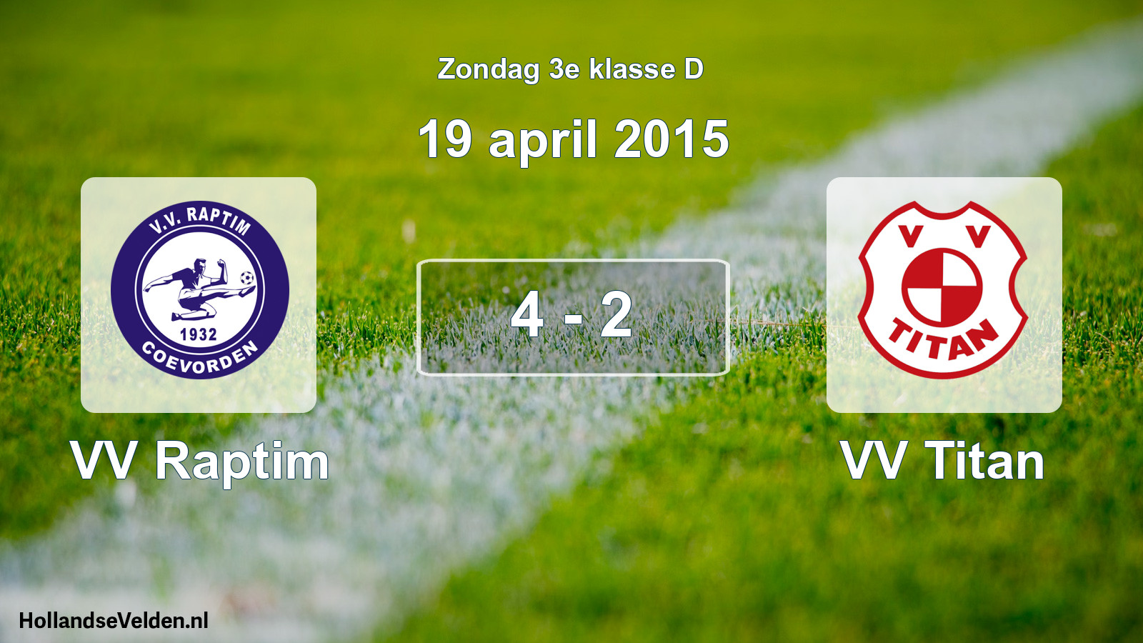 Total number of matches played: VV Raptim - VV Titan 4 - 2 (19 April 2015)
