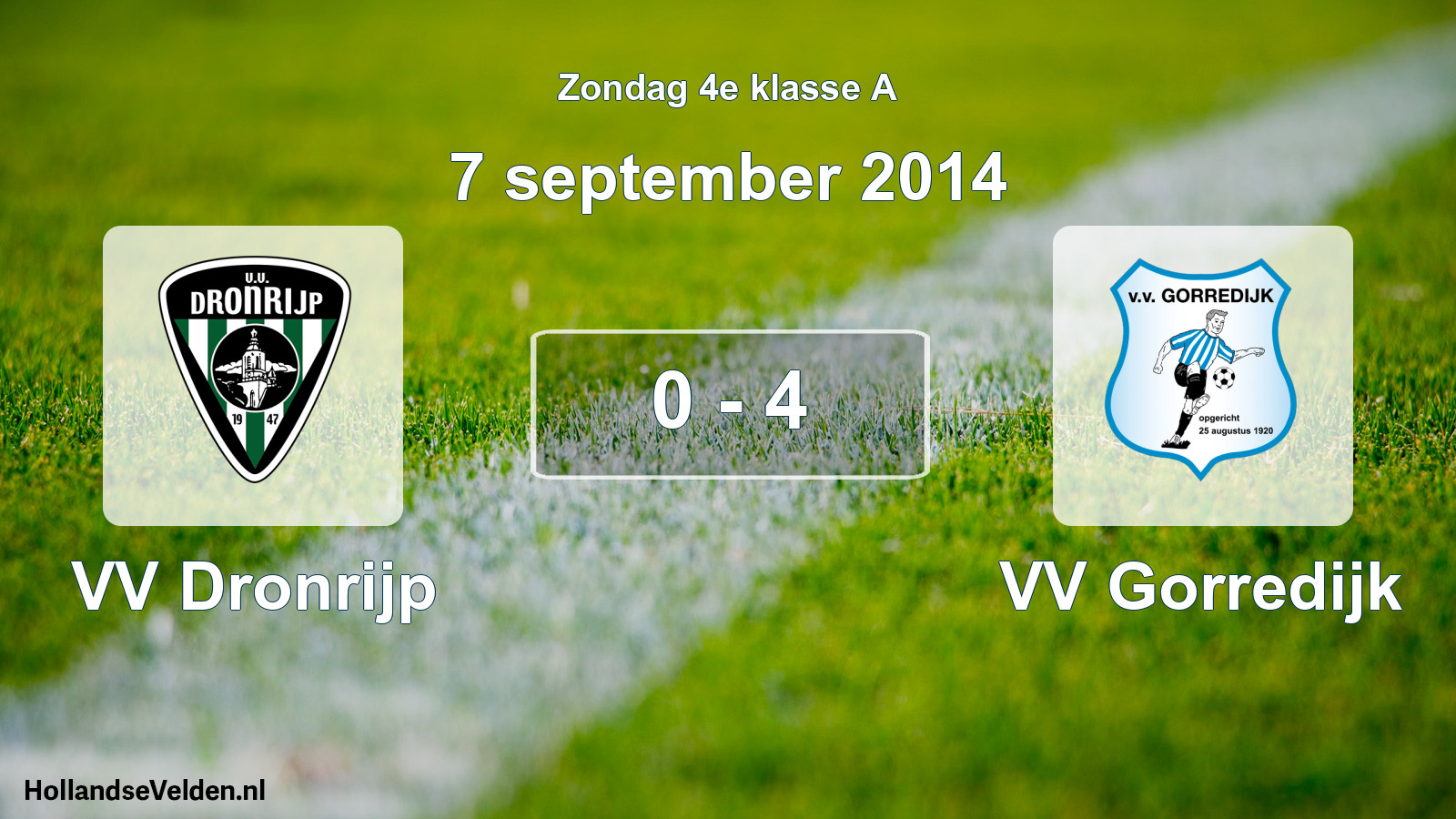 Total number of matches played: VV Dronrijp - VV Gorredijk 0 - 4 (7 September 2014)