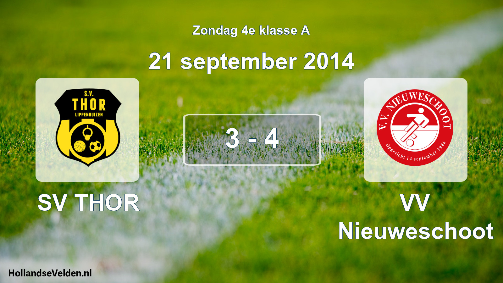 Total number of matches played: SV THOR - VV Nieuweschoot 3 - 4 (21 September 2014)