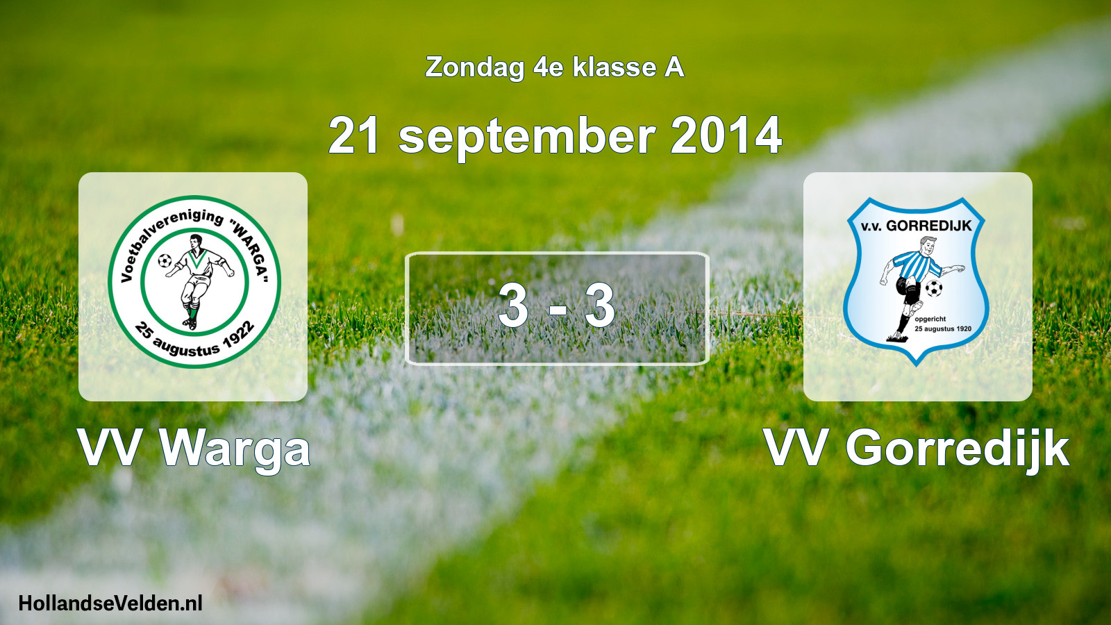 Total number of matches played: VV Warga - VV Gorredijk 3 - 3 (21 September 2014)