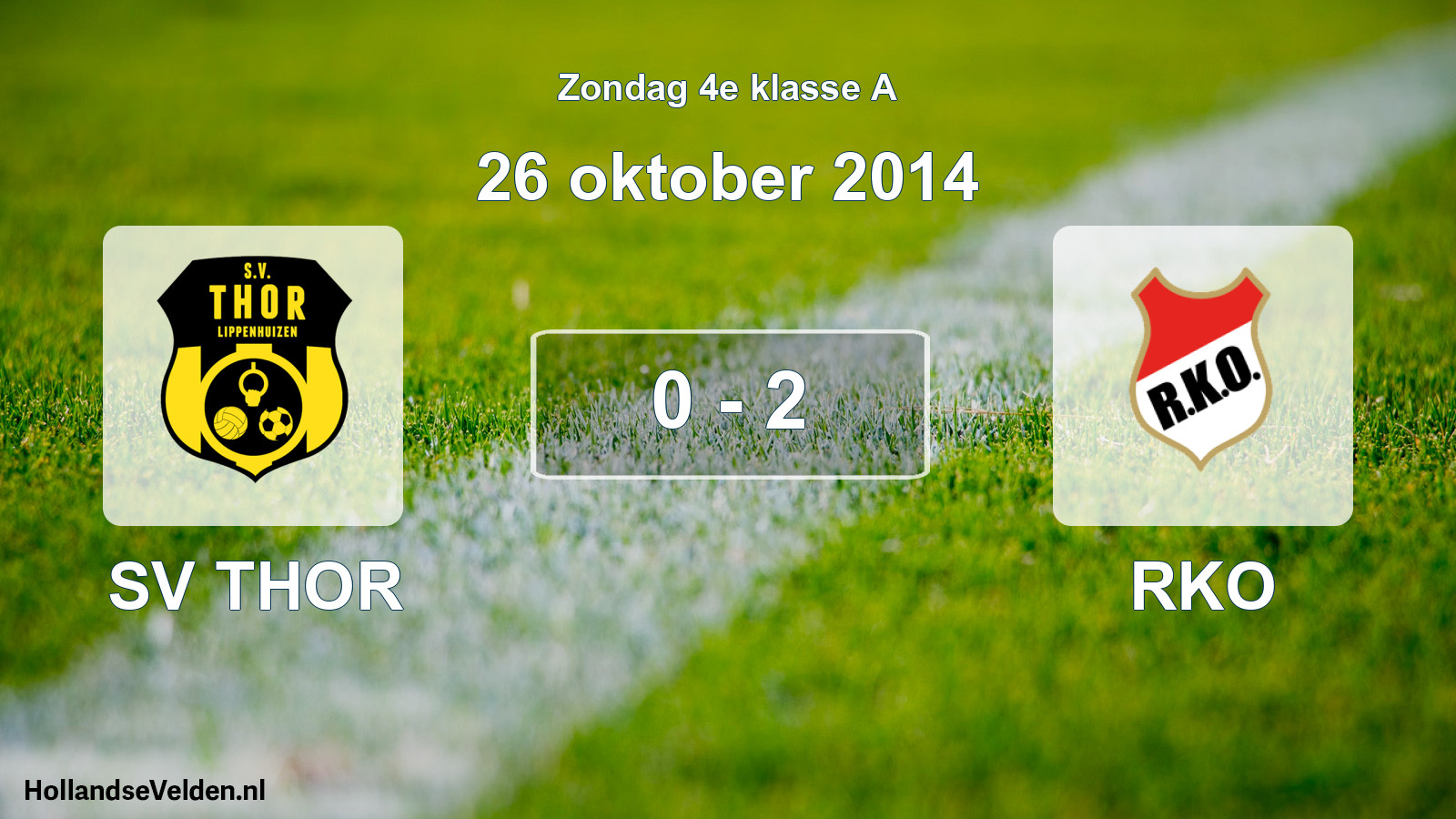 Total number of matches played: SV THOR - RKO 0 - 2 (26 October 2014)