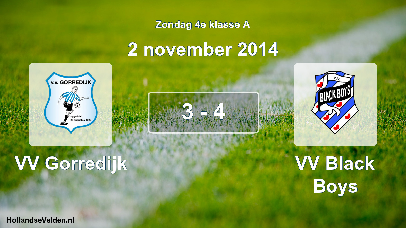 Total number of matches played: VV Gorredijk - VV Black Boys 3 - 4 (2 November 2014)