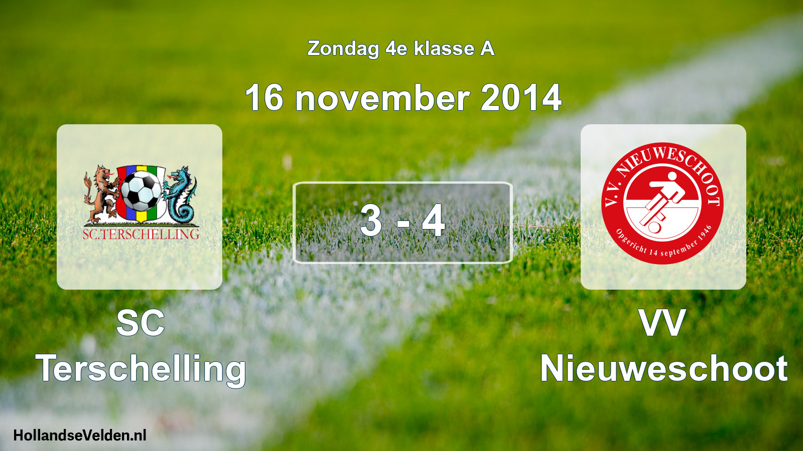 Total number of matches played: SC Terschelling - VV Nieuweschoot 3 - 4 (16 November 2014)