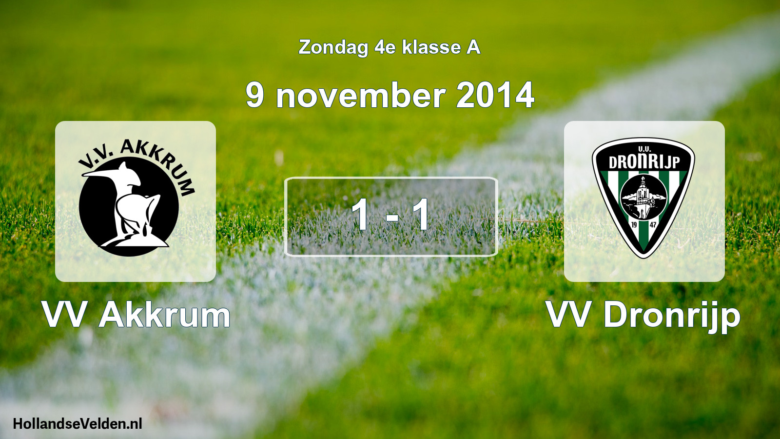 Total number of matches played: VV Akkrum - VV Dronrijp 1 - 1 (9 November 2014)