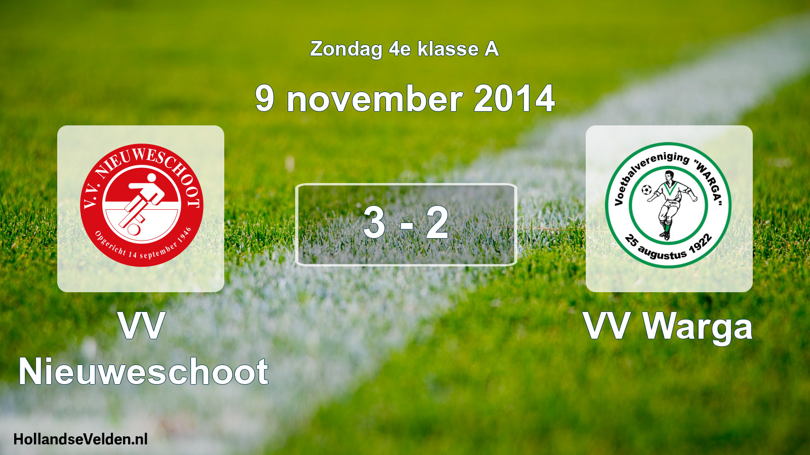 Total number of matches played: VV Nieuweschoot - VV Warga 3 - 2 (9 November 2014)