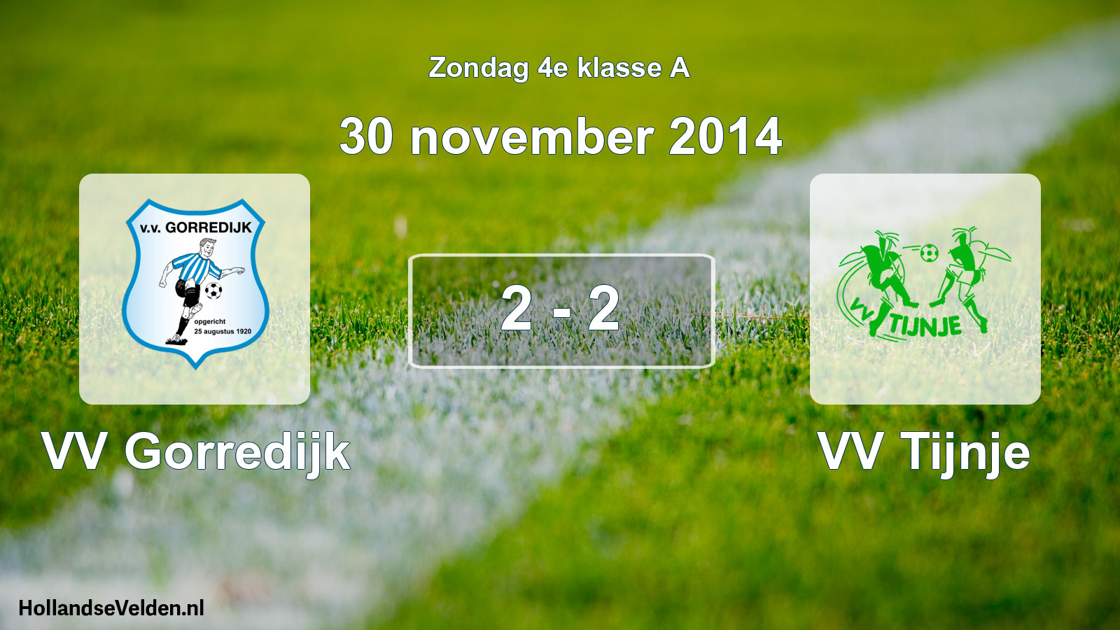 Total number of matches played: VV Gorredijk - VV Tijnje 2 - 2 (30 November 2014)