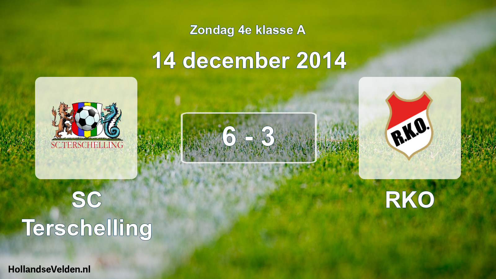 Total number of matches played: SC Terschelling - RKO 6 - 3 (14 December 2014)
